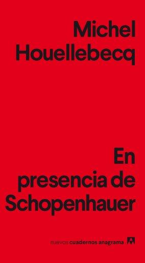 EN PRESENCIA DE SCHOPENHAUER | 9788433916198 | HOUELLEBECQ, MICHEL | Llibreria Online de Vilafranca del Penedès | Comprar llibres en català