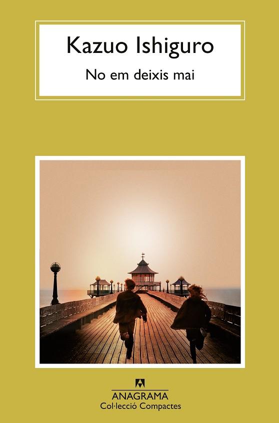 NO EM DEIXIS MAI | 9788433922038 | ISHIGURO, KAZUO | Llibreria Online de Vilafranca del Penedès | Comprar llibres en català