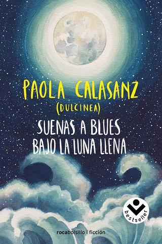 SUENAS A BLUES BAJO LA LUNA LLENA | 9788416859788 | (PAOLA CALASANZ), DULCINEA | Llibreria Online de Vilafranca del Penedès | Comprar llibres en català