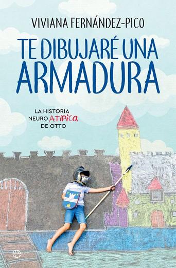 TE DIBUJARÉ UNA ARMADURA | 9788491644781 | FERNÁNDEZ-PICO, VIVIANA | Llibreria Online de Vilafranca del Penedès | Comprar llibres en català