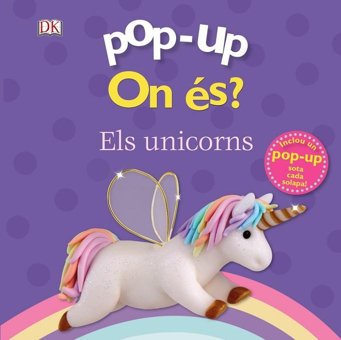POP-UP ON ÉS? ELS UNICORNS | 9788499063263 | LLOYD, CLARE | Llibreria Online de Vilafranca del Penedès | Comprar llibres en català