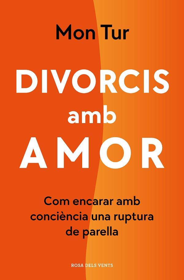 DIVORCIS AMB AMOR | 9788418062254 | TUR, MON | Llibreria Online de Vilafranca del Penedès | Comprar llibres en català
