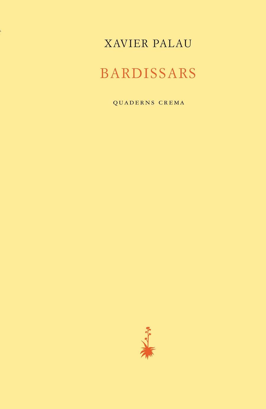 BARDISSARS | 9788477275930 | PALAU RAURELL, XAVIER | Llibreria Online de Vilafranca del Penedès | Comprar llibres en català