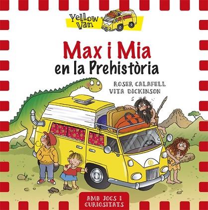 MAX I MIA EN LA PREHISTÒRIA | 9788424656515 | CALAFELL, ROSER / DICKINSON, VITA | Llibreria Online de Vilafranca del Penedès | Comprar llibres en català
