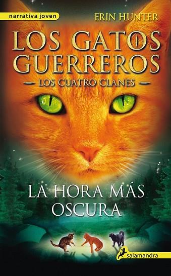 LA HORA MÁS OSCURA - LOS GATOS GUERREROS VI | 9788498385588 | HUNTER, ERIN | Llibreria Online de Vilafranca del Penedès | Comprar llibres en català