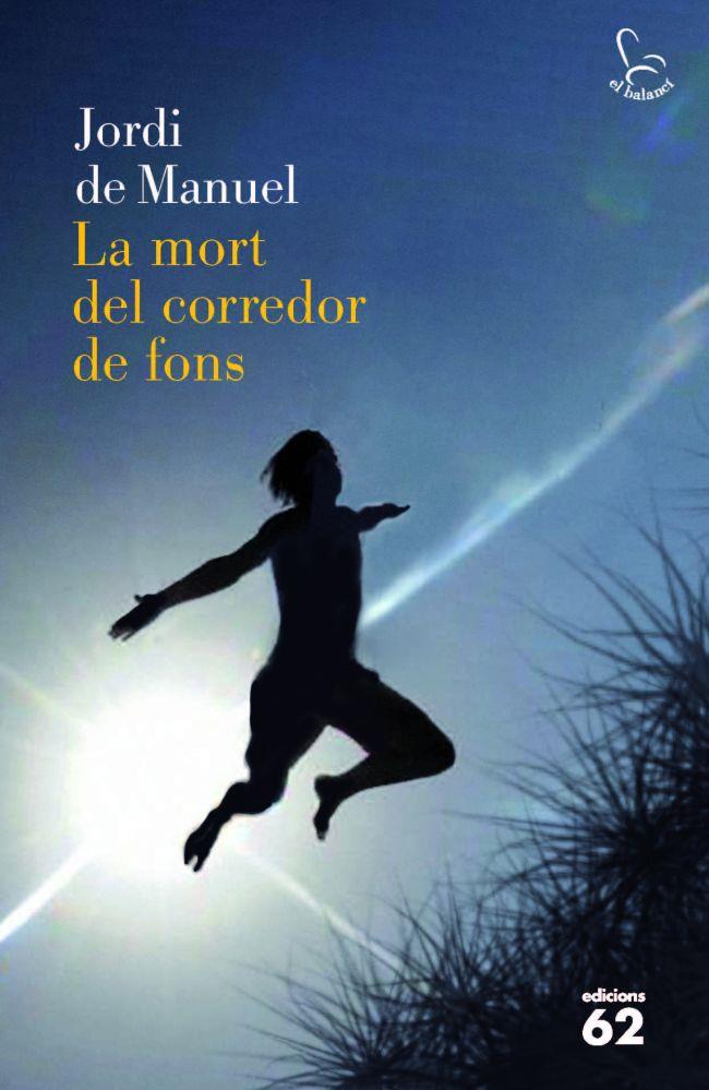 LA MORT DEL CORREDOR DE FONS | 9788429768824 | DE MANUEL, JORDI | Llibreria Online de Vilafranca del Penedès | Comprar llibres en català