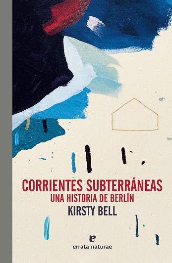 CORRIENTES SUBTERRANEAS | 9788419158352 | BELL, KIRSTY | Llibreria Online de Vilafranca del Penedès | Comprar llibres en català