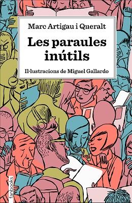 LES PARAULES INÚTILS | 9788417515539 | ARTIGAU I QUERALT, MARC | Llibreria Online de Vilafranca del Penedès | Comprar llibres en català