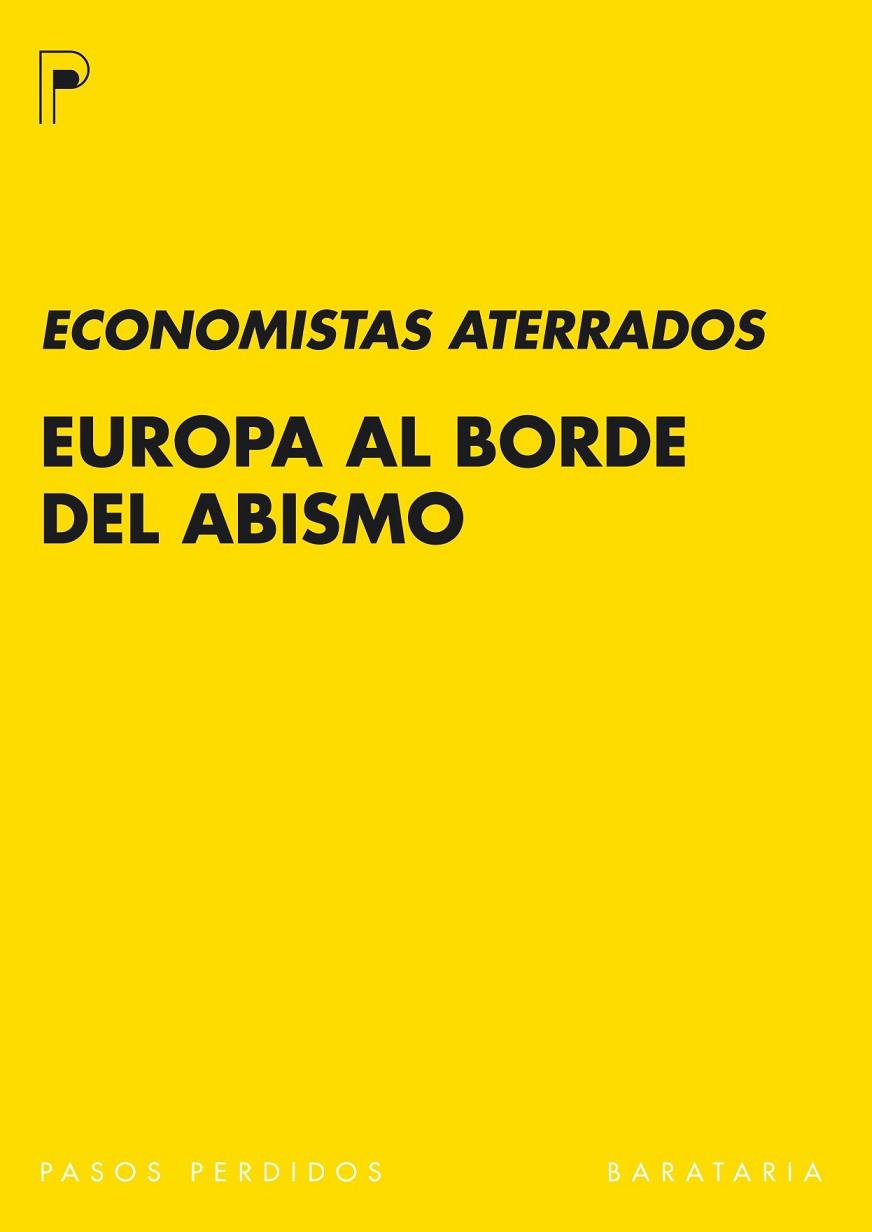 EUROPA AL BORDE DEL ABISMO | 9788492979240 | ECONOMISTAS ATERRADOS | Llibreria Online de Vilafranca del Penedès | Comprar llibres en català