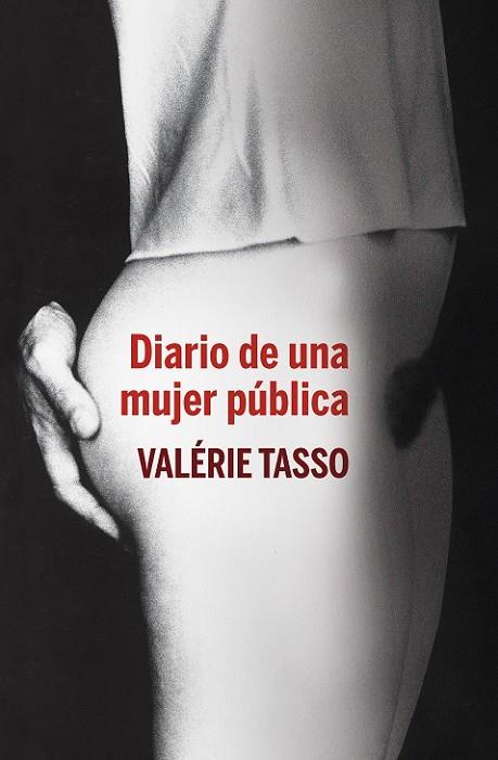 DIARIO DE UNA MUJER PUBLICA | 9788401390845 | TASSO, VALERIE | Llibreria Online de Vilafranca del Penedès | Comprar llibres en català