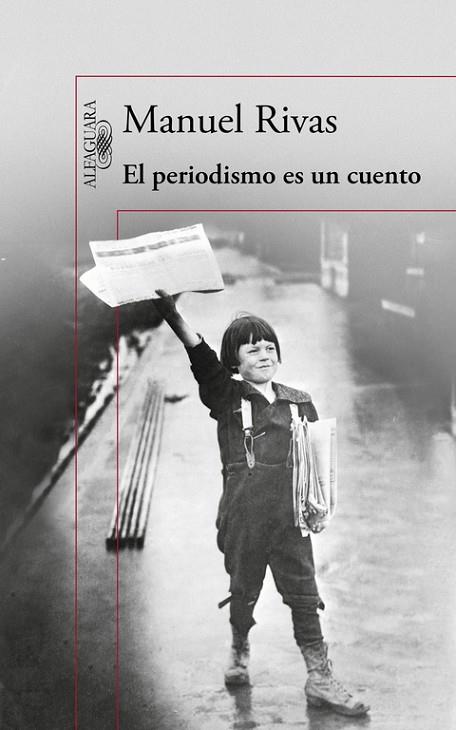 EL PERIODISMO ES UN CUENTO | 9788420403656 | RIVAS, MANUEL | Llibreria Online de Vilafranca del Penedès | Comprar llibres en català
