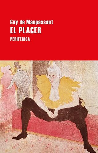 EL PLACER | 9788416291892 | DE MAUPASSANT, GUY | Llibreria Online de Vilafranca del Penedès | Comprar llibres en català