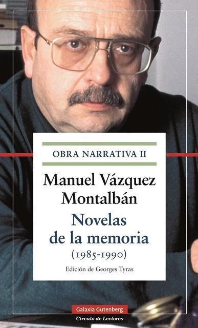 NOVELAS DE LA MEMORIA (1985-1990) OBRA NARRATIVA II. | 9788415863380 | VÁZQUEZ MONTALBÁN, MANUEL | Llibreria Online de Vilafranca del Penedès | Comprar llibres en català