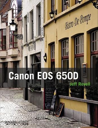 CANON EOS 650D | 9788441534339 | REVELL, JEFF | Llibreria Online de Vilafranca del Penedès | Comprar llibres en català