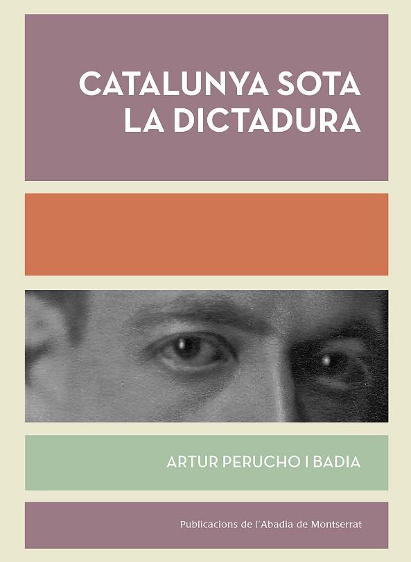 CATALUNYA SOTA LA DICTADURA | 9788498839494 | PERUCHO I BADIA, ARTUR | Llibreria Online de Vilafranca del Penedès | Comprar llibres en català