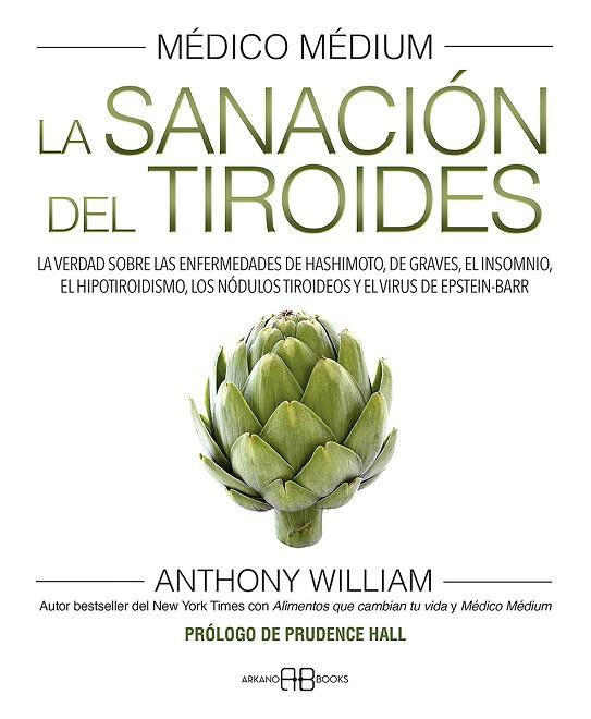 MÉDICO MÉDIUM LA SANACIÓN DEL TIROIDES | 9788417851958 | WILLIAM, ANTHONY | Llibreria Online de Vilafranca del Penedès | Comprar llibres en català