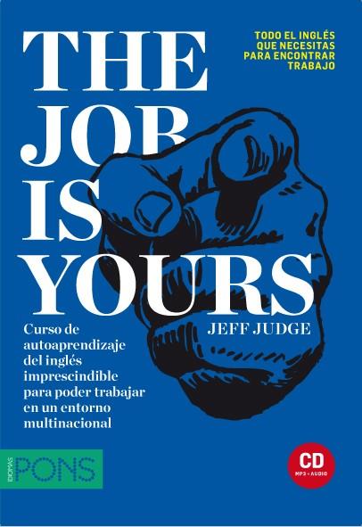 THE JOB IS YOURS CURSO DE APRENDIZAJE DEL INGLES | 9788484439882 | JUDGE, JEFF | Llibreria Online de Vilafranca del Penedès | Comprar llibres en català