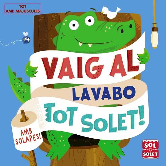 VAIG AL LAVABO TOT SOLET! | 9788499062617 | MUNRO, FIONA | Llibreria Online de Vilafranca del Penedès | Comprar llibres en català