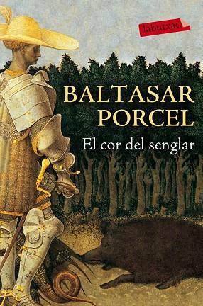 EL COR DEL SENGLAR | 9788416334650 | PORCEL, BALTASAR | Llibreria Online de Vilafranca del Penedès | Comprar llibres en català