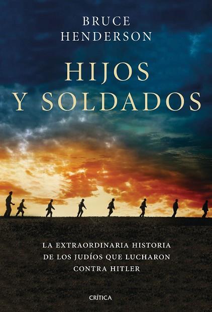 HIJOS Y SOLDADOS | 9788491990611 | HENDERSON, BRUCE | Llibreria Online de Vilafranca del Penedès | Comprar llibres en català