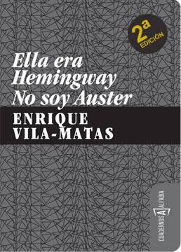 ELLA ERA HEMINGWAY, NO SOY AUSTER | 9788461249732 | VILA-MATAS, ENRIQUE (1945- ) | Llibreria Online de Vilafranca del Penedès | Comprar llibres en català