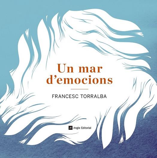 UN MAR D'EMOCIONS | 9788415695486 | TORRALBA, FRANCESC | Llibreria L'Odissea - Libreria Online de Vilafranca del Penedès - Comprar libros