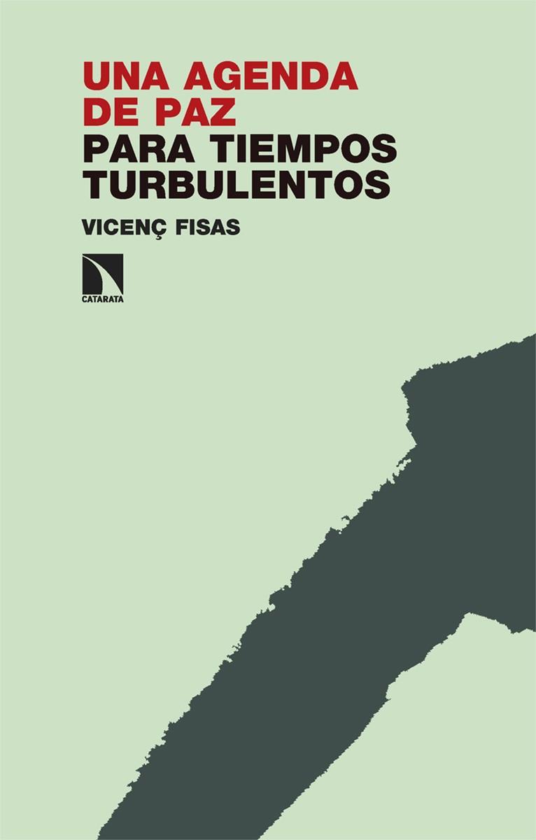 UNA AGENDA DE PAZ PARA TIEMPOS TURBULENTOS | 9788413526157 | FISAS, VICENÇ | Llibreria Online de Vilafranca del Penedès | Comprar llibres en català