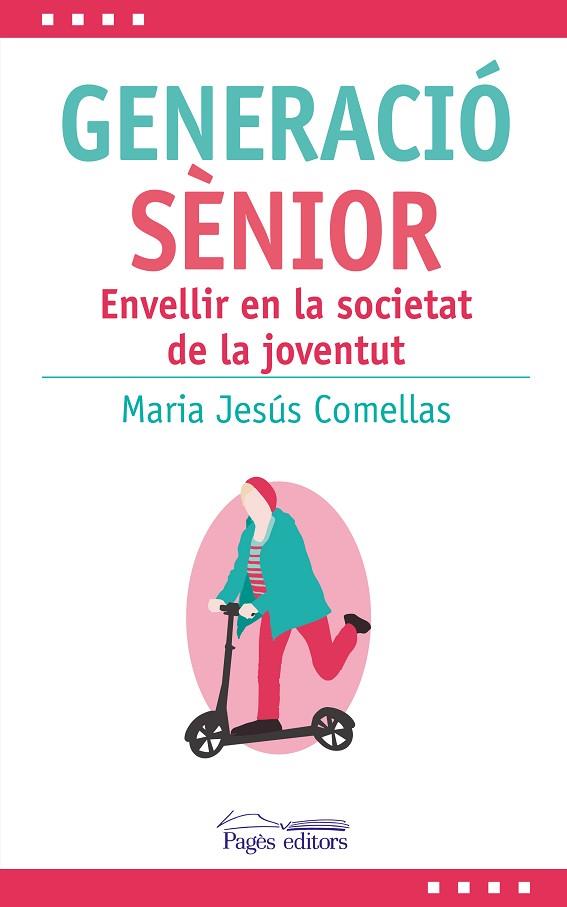 GENERACIÓ SÈNIOR | 9788413033808 | COMELLAS CARBÓ, MARIA JESÚS | Llibreria Online de Vilafranca del Penedès | Comprar llibres en català