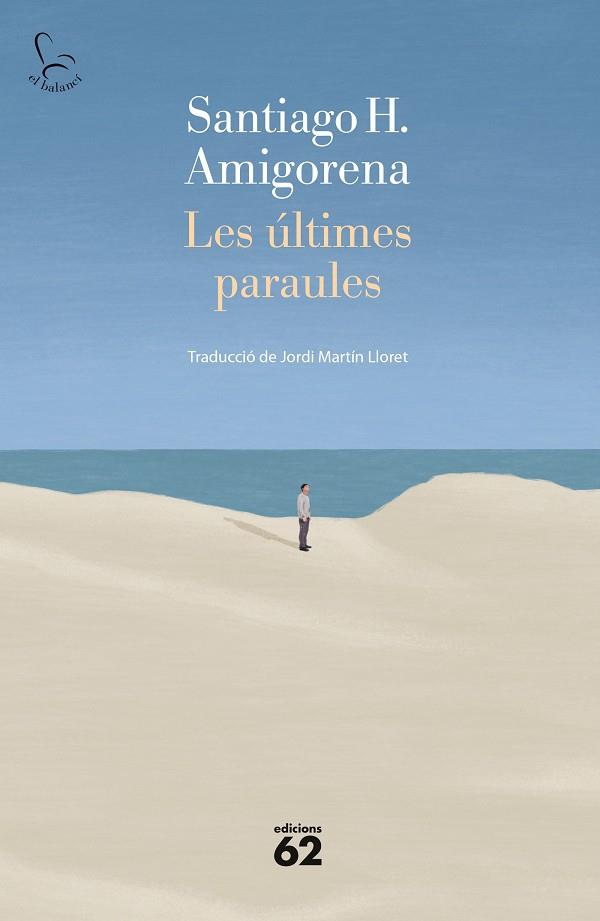LES ÚLTIMES PARAULES | 9788429780093 | H. AMIGORENA, SANTIAGO | Llibreria Online de Vilafranca del Penedès | Comprar llibres en català