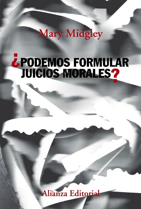 PODEMOS FORMULAR JUICIOS MORALES | 9788491814092 | MIDGLEY, MARY | Llibreria Online de Vilafranca del Penedès | Comprar llibres en català