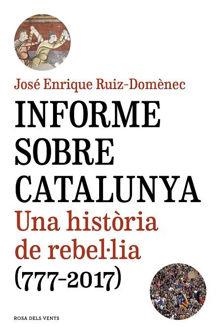 INFORME SOBRE CATALUNYA | 9788416930821 | RUIZ-DOMÈNEC, JOSÉ ENRIQUE | Llibreria Online de Vilafranca del Penedès | Comprar llibres en català