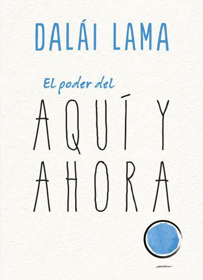 EL PODER DEL AQUÍ Y AHORA | 9788417694104 | LAMA, DALAI/UEDA, NORIYUKI | Llibreria Online de Vilafranca del Penedès | Comprar llibres en català