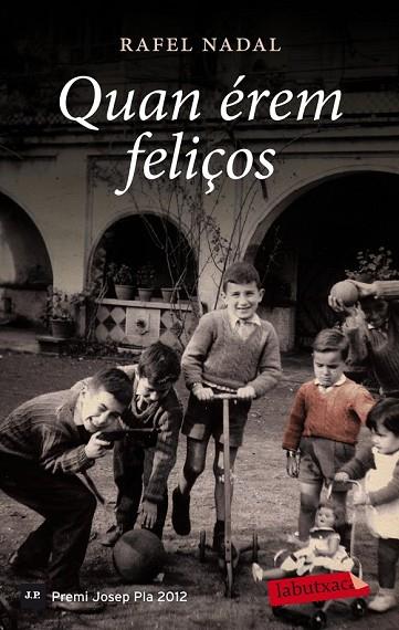QUAN ÉREM FELIÇOS | 9788499306568 | NADAL, RAFEL  | Llibreria Online de Vilafranca del Penedès | Comprar llibres en català