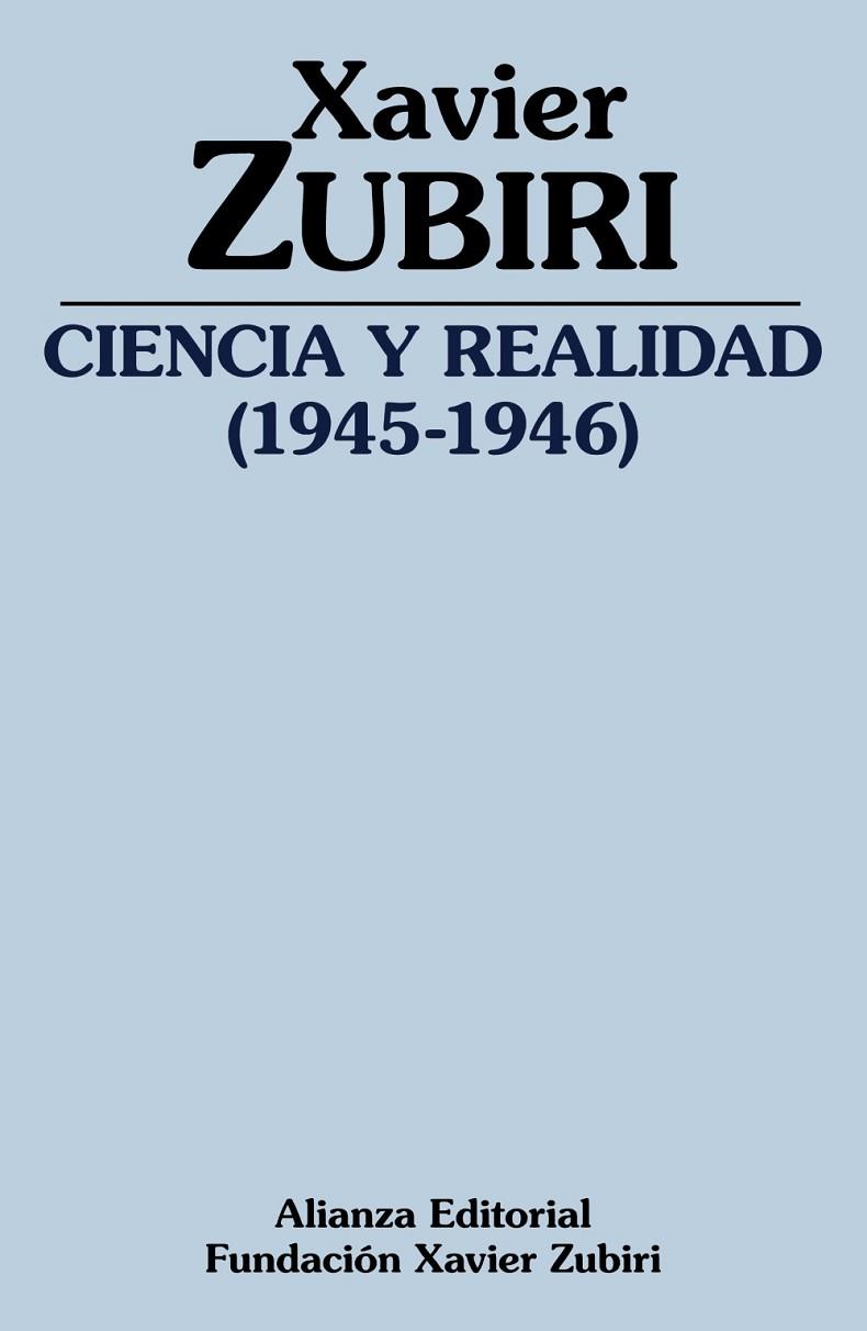 CIENCIA Y REALIDAD (1945-1946) | 9788491818465 | ZUBIRI, XAVIER | Llibreria Online de Vilafranca del Penedès | Comprar llibres en català