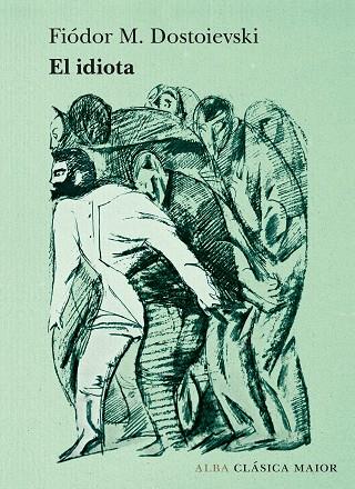 EL IDIOTA | 9788490656075 | DOSTOIEVSKI, FIÓDOR M | Llibreria Online de Vilafranca del Penedès | Comprar llibres en català