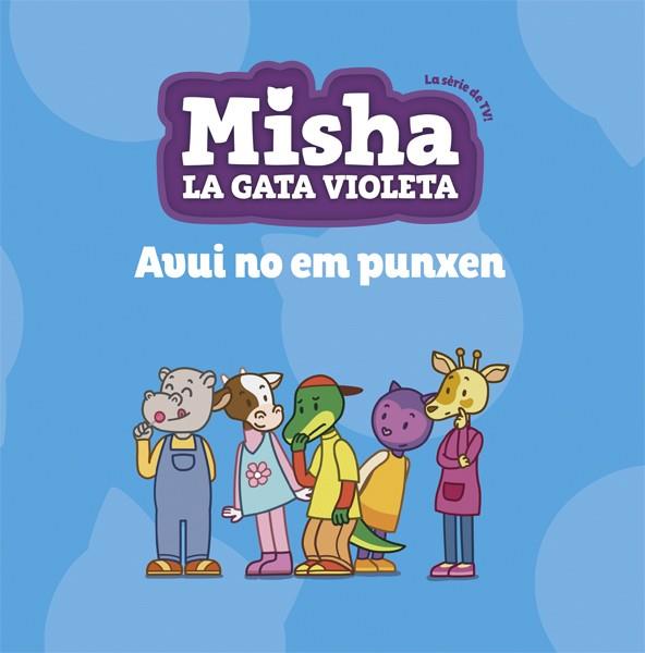 MISHA, LA GATA VIOLETA 6. AVUI NO EM PUNXEN | 9788424663896 | Llibreria Online de Vilafranca del Penedès | Comprar llibres en català