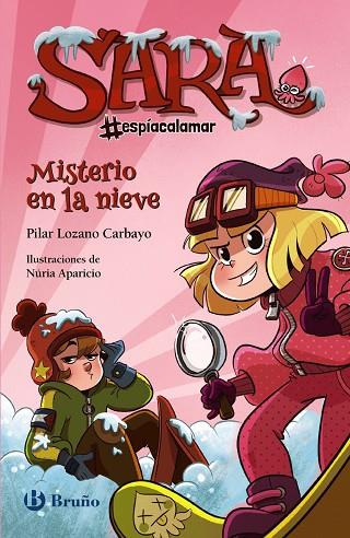 SARA #ESPÍACALAMAR - MISTERIO EN LA NIEVE | 9788469629536 | LOZANO CARBAYO, PILAR | Llibreria Online de Vilafranca del Penedès | Comprar llibres en català