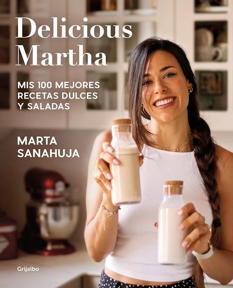 DELICIOUS MARTHA MIS 100 MEJORES RECETAS DULCES Y SALADAS | 9788418055461 | SANAHUJA, MARTA | Llibreria Online de Vilafranca del Penedès | Comprar llibres en català