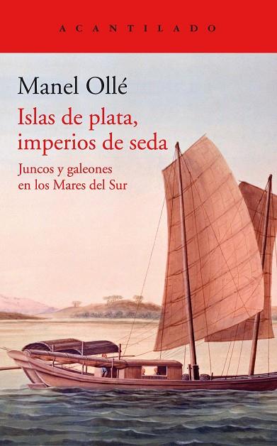 ISLAS DE PLATA IMPERIOS DE SEDA | 9788419036131 | OLLÉ, MANEL | Llibreria Online de Vilafranca del Penedès | Comprar llibres en català