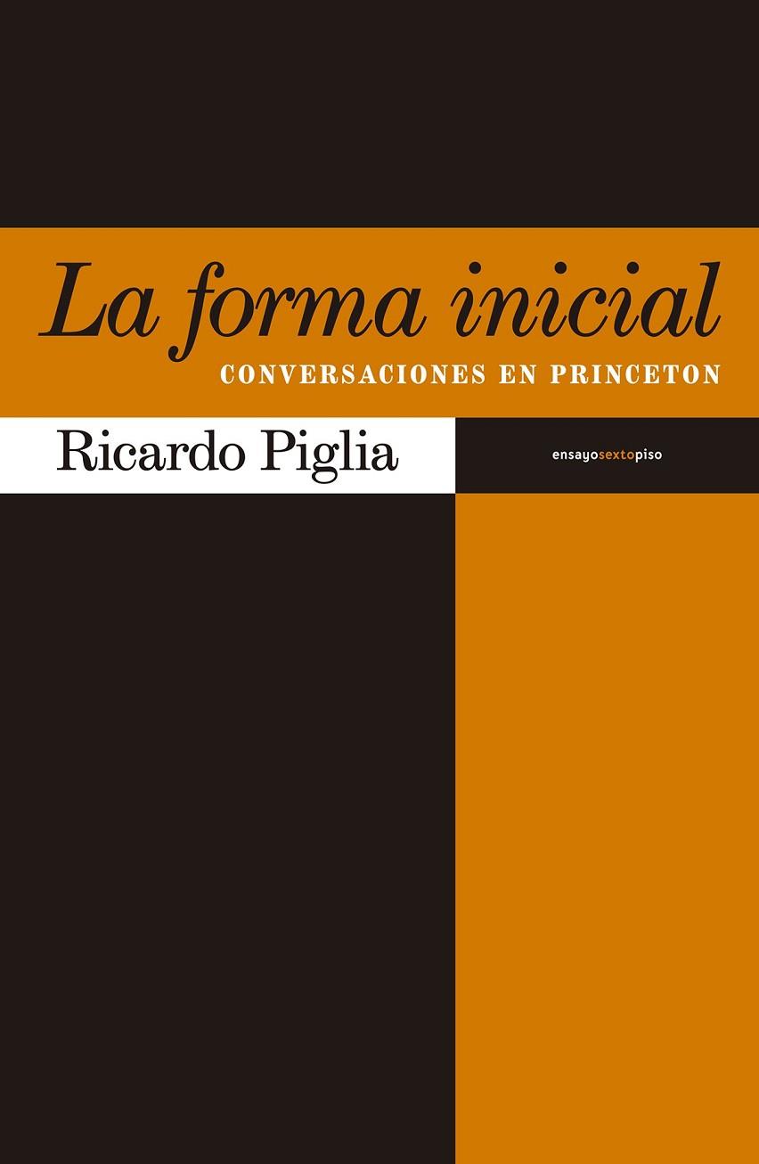 LA FORMA INICIAL | 9788416358267 | PIGLIA, RICARDO | Llibreria Online de Vilafranca del Penedès | Comprar llibres en català