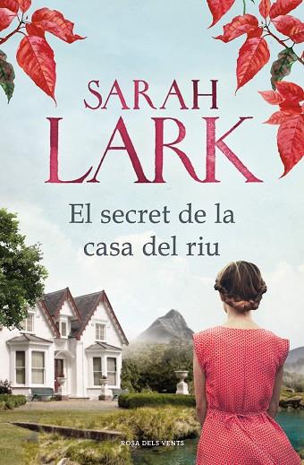 EL SECRET DE LA CASA DEL RIU | 9788417909154 | LARK, SARAH | Llibreria Online de Vilafranca del Penedès | Comprar llibres en català