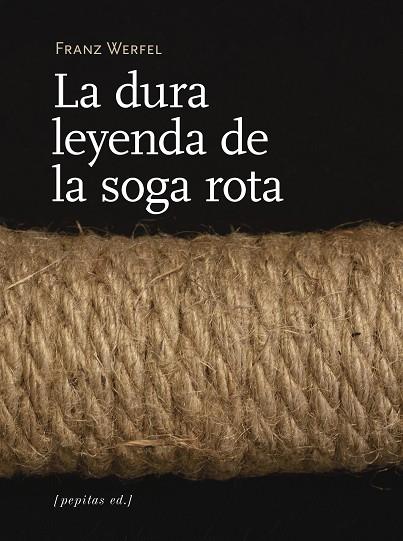 LA DURA LEYENDA DE LA SOGA ROTA | 9788417386313 | WERFEL, FRANZ | Llibreria Online de Vilafranca del Penedès | Comprar llibres en català
