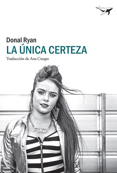 LA ÚNICA CERTEZA | 9788412220582 | RYAN, DONAL | Llibreria Online de Vilafranca del Penedès | Comprar llibres en català