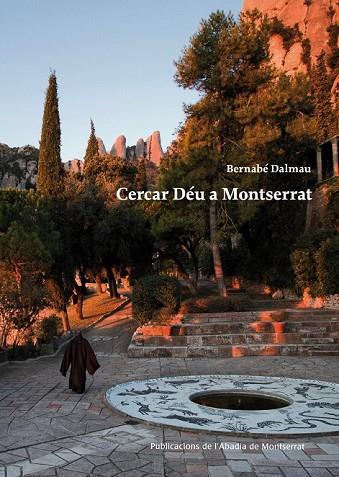 CERCAR DÉU A MONTSERRAT | 9788498835212 | DALMAU I RIBALTA, BERNABÉ | Llibreria Online de Vilafranca del Penedès | Comprar llibres en català