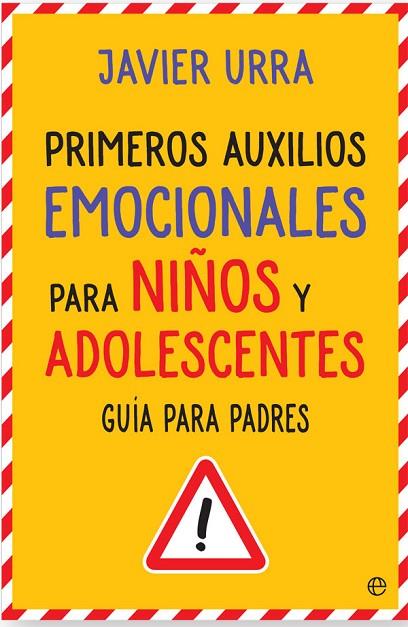 PRIMEROS AUXILIOS EMOCIONALES PARA NIÑOS Y ADOLESCENTES | 9788490608760 | URRA, JAVIER | Llibreria Online de Vilafranca del Penedès | Comprar llibres en català