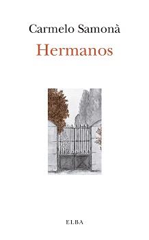 HERMANOS | 9788494796555 | SAMONÀ, CARMELO | Llibreria Online de Vilafranca del Penedès | Comprar llibres en català
