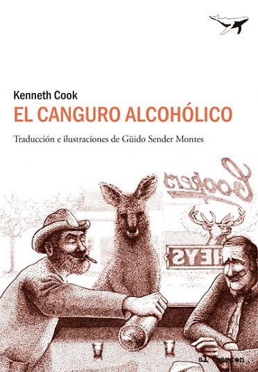EL CANGURO ALCOHÓLICO | 9788494062742 | COOK, KENNETH | Llibreria Online de Vilafranca del Penedès | Comprar llibres en català