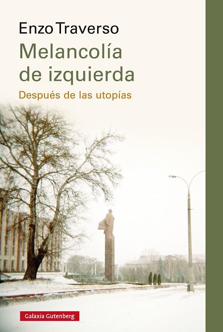 MELANCOLÍA DE IZQUIERDA | 9788417747404 | TRAVERSO, ENZO | Llibreria Online de Vilafranca del Penedès | Comprar llibres en català