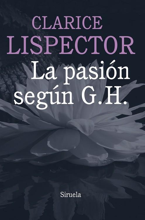 LA PASIÓN SEGÚN G. H. | 9788415803584 | LISPECTOR, CLARICE | Llibreria Online de Vilafranca del Penedès | Comprar llibres en català