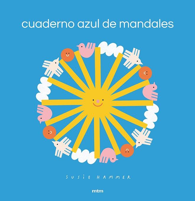 CUADERNO AZUL DE MANDALAS | 9788417165581 | HAMMER, SUSIE | Llibreria Online de Vilafranca del Penedès | Comprar llibres en català